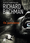 Os justiceiros - Richard Bachman