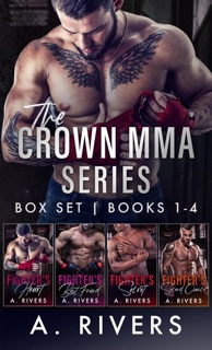 Crown MMA Romance Series: Books 1 - 4 by A. Rivers & Alexa Rivers