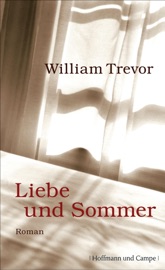 Liebe und Sommer - William Trevor