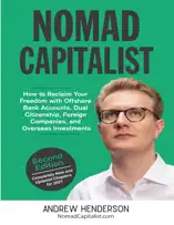 Nomad Capitalist - How to Reclaim your Freedom - Andrew Henderson