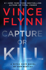 Capture or Kill - Vince Flynn &amp; Don Bentley Cover Art
