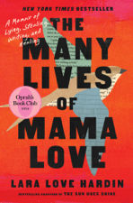 The Many Lives of Mama Love (Oprah's Book Club) - Lara Love Hardin Cover Art