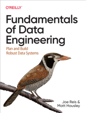 Fundamentals of Data Engineering - Joe Reis &amp; Matt Housley Cover Art