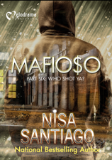 Mafioso - Part 6: Who Shot Ya? - Nisa Santiago Cover Art