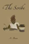 The Scribe by A Bean Book Summary, Reviews and Downlod