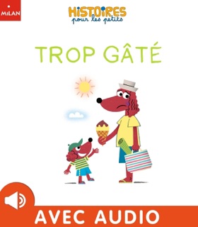 Trop gâté by Olivier Dupin & Pablo Zweig