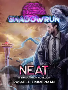 Read: Shadowrun: Neat (A Shadowrun Book Novella)
