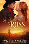 A Bride for Ross by Cynthia Woolf Book Summary, Reviews and Downlod