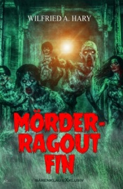 Mörder-Ragout fin - Wilfried A. Hary