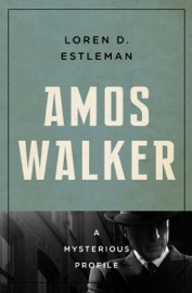 Amos Walker - Loren D. Estleman