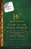 For Magnus Chase: Hotel Valhalla Guide to the Norse Worlds - Rick Riordan