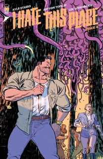I Hate This Place #4 by Kyle Starks, Artyom Topilin & Lee Loughridge