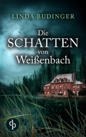 Die Schatten von Weißenbach - Linda Budinger