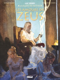 Les amours de Zeus - Clotilde Bruneau, Luc Ferry, Carlos Rafael Duarte & Didier Poli