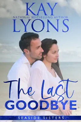 The Last Goodbye by Kay Lyons book