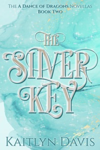 The Silver Key (A Dance of Dragons #1.5)