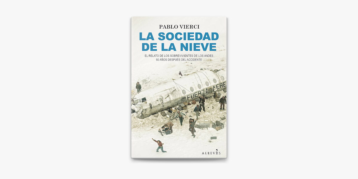 La sociedad de la nieve (16ª Ed.) (LIBROS SINGULARES) : Vierci