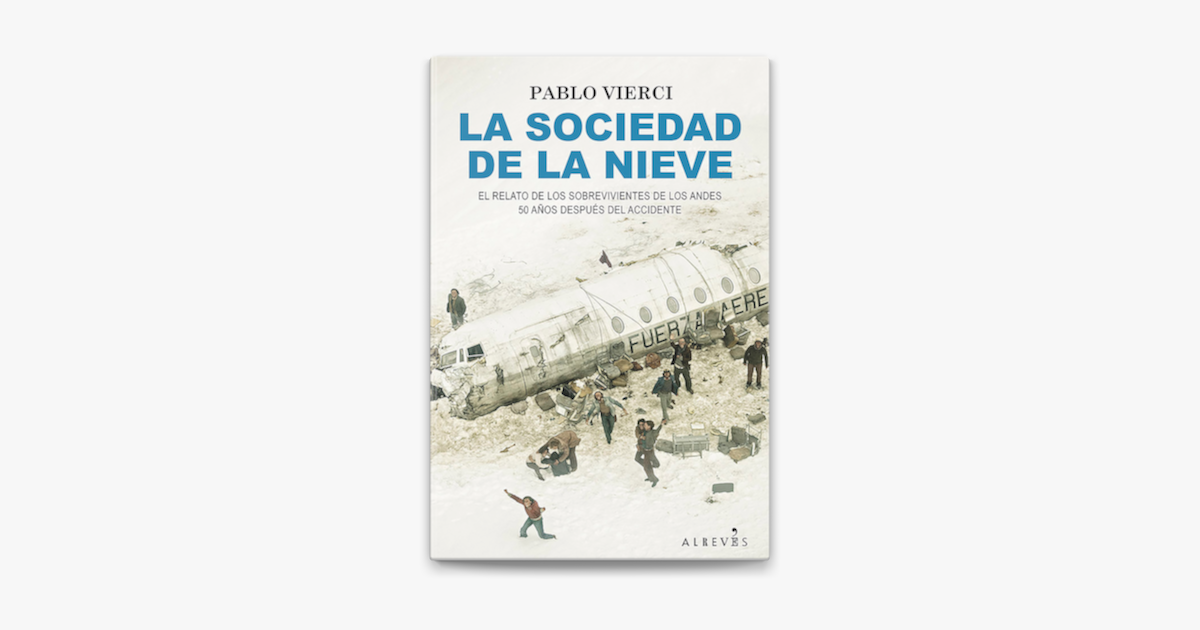 La sociedad de la nieve : Pablo Vierci: : Books