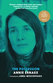 The Possession - Annie Ernaux & Anna Moschovakis