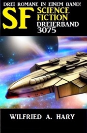 Science Fiction Dreierband 3075 - Wilfried A. Hary