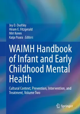 Read: WAIMH Handbook Book of Infant and Early Childhood Mental Health