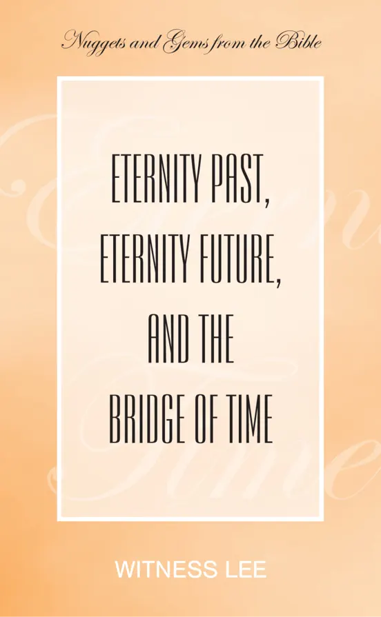 Eternity Past, Eternity Future, and the Bridge of Time
