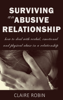 Surviving an Abusive Relationship - Claire Robin