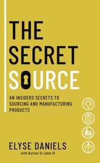 The Secret Source by Elyse Daniels & Burton St. John III