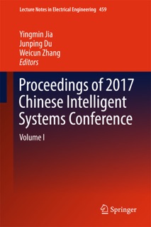 Proceedings of 2017 Chinese Intelligent Systems Conference by Yingmin Jia, Junping Du & Weicun Zhang