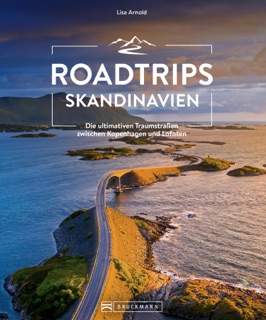 Roadtrips Skandinavien by Lisa Arnold