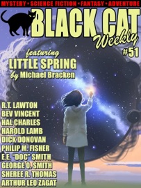 Black Cat Weekly #51 - Michael Bracken, Bev Vincent Vincent, R.T. Lawton, Sheree R. Thomas, Harold Lamb, Hal Charles, George O Smith, Arthur Leo Zagat & Philip M. Fisher
