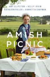 An Amish Picnic - Amy Clipston, Kelly Irvin, Kathleen Fuller & Vannetta Chapman