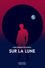 Sur la Lune - Mary Robinette Kowal