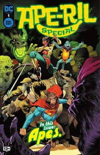 Ape-ril Special (2024) #1 by John Layman, Joshua Hale Fialkov, Gene Luen Yang, Karl Mostert, Phil Hester & Bernard Chang