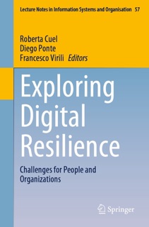 Exploring Digital Resilience by Roberta Cuel, Diego Ponte & Francesco Virili
