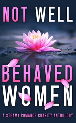 Not Well Behaved Women