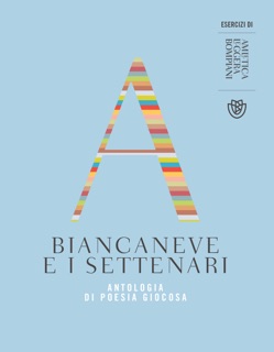 Biancaneve e i settenari by Various Authors & Stefano Bartezzaghi