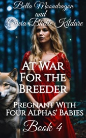 At War for the Breeder - Bella Moondragon & Olivia Bhelle Kildare