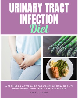 Urinary Tract Infection Diet by Mary Golanna