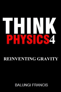 Reinventing Gravity by Balungi Francis