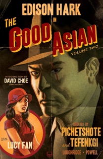 The Good Asian Vol. 2 by Pornsak Pichetshote