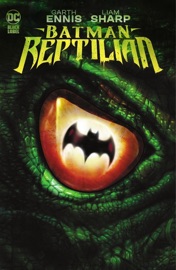 Batman: Reptilian - Garth Ennis & Liam Sharp