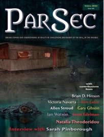 ParSec Issue #3 - Ian Whates, Kim Lakin, Brian D. Hinson, Natalia Theodoridou, Victoria Navarra, Allen Stroud, Gary Gibson, Ian Watson, Scott Edelman, Sarah Pinborough, Andy Hedgecock, Anne C Perry, Jared Shurin & John Jarrold