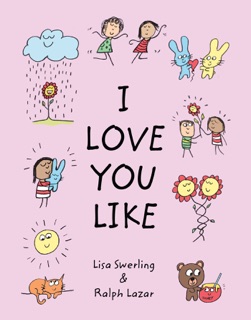 I Love You Like by Lisa Swerling & Ralph Lazar
