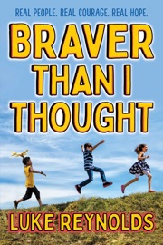 Braver than I Thought - Luke Reynolds