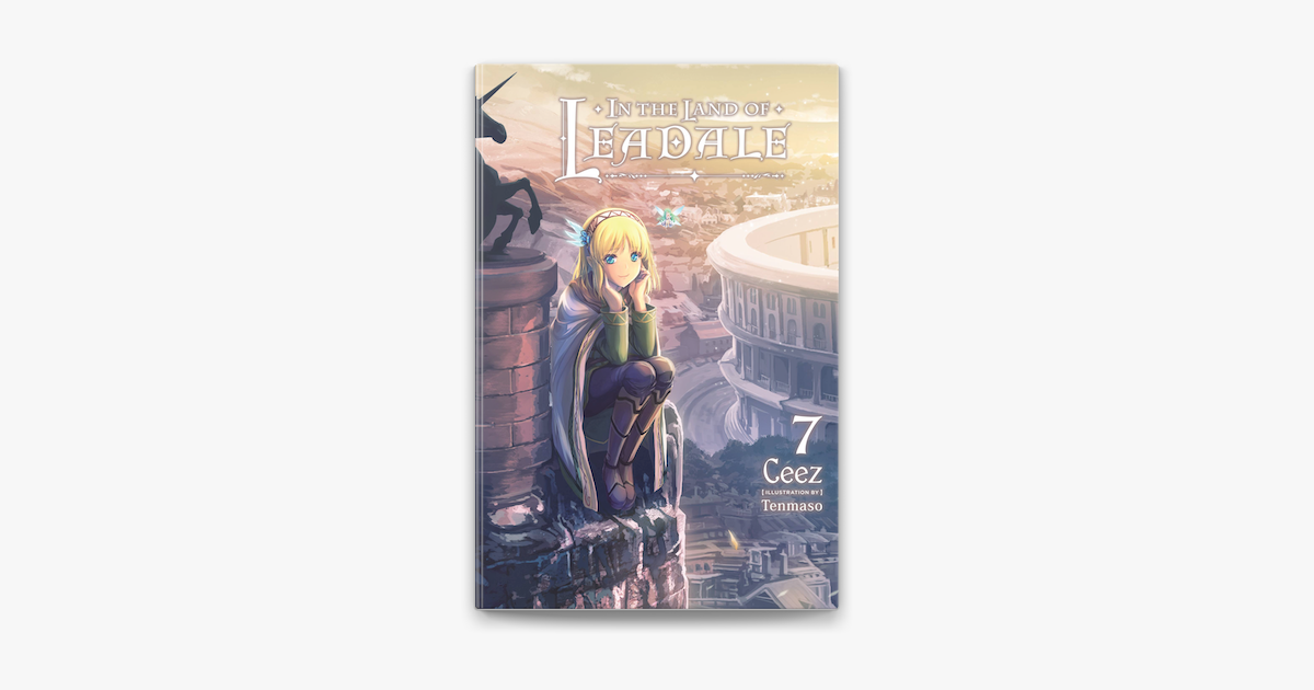 ‎In the Land of Leadale, Vol. 7 (light novel) by Ceez, tenmaso - In The Land Of Leadale Web Novel