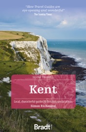 Kent (Slow Travel) - Simon Richmond