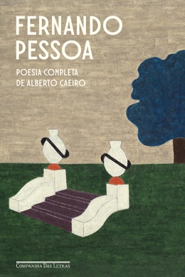 Capa do livro Poesia Completa de Alberto Caeiro de Alberto Caeiro (heterônimo de Fernando Pessoa)