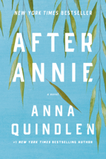 After Annie - Anna Quindlen Cover Art