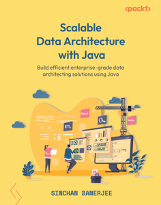 Scalable Data Architecture with Java - Sinchan Banerjee Cover Art